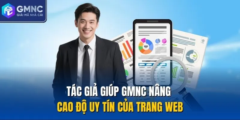 Tác giả giúp GMNC nâng cao độ uy tín của trang web